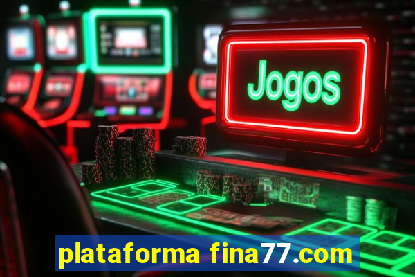 plataforma fina77.com